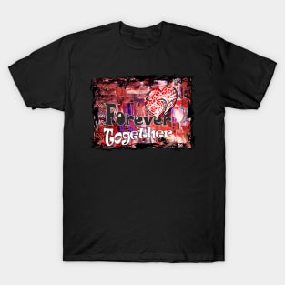 Forever Together T-Shirt